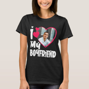 I Love My Boyfriend D Photo  T-Shirt
