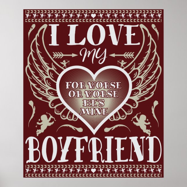 I LOVE MY BOYFRIEND - FUNNY ROMANTIC LOVE QUOTES POSTER (Front)
