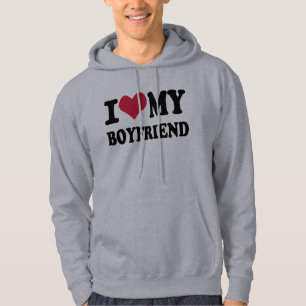 I love my boyfriend hoodie