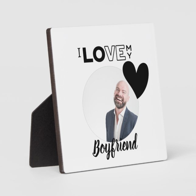 I Love My BOYFRIEND Husband DAD Grandpa Brother Plaque (Front)