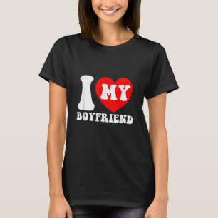 I Love My Boyfriend I Heart My Boyfriend Couple Va T-Shirt