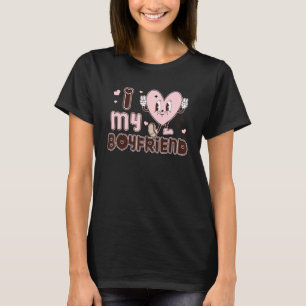 I Love My Boyfriend   I Heart My Boyfriend T-Shirt
