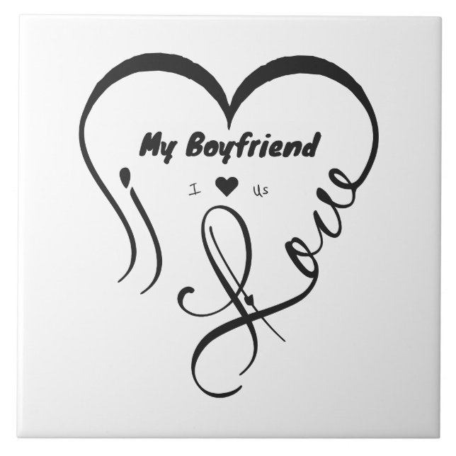 I Love My Boyfriend I ♥ Us Tile (Front)
