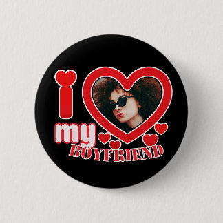 I Love My Boyfriend Personalised 6 Cm Round Badge