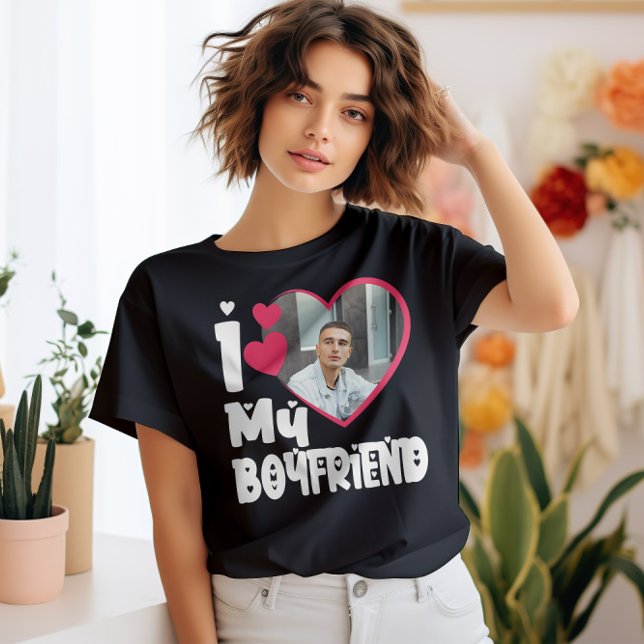 I Love My Boyfriend Personalised Photo T-Shirt (Creator Uploaded)