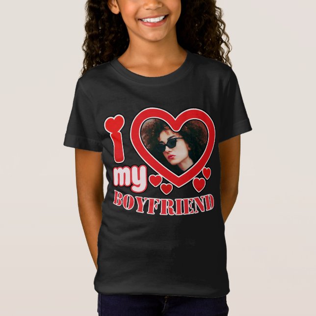 I Love My Boyfriend Personalised T-Shirt (Front)
