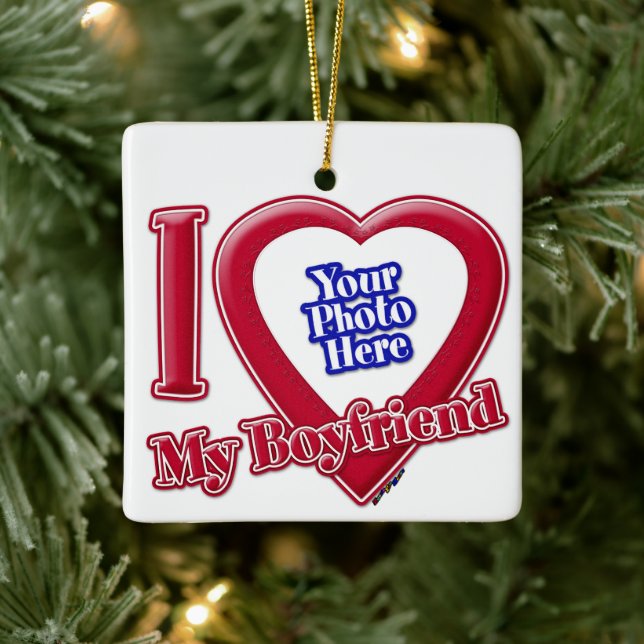 I Love My Boyfriend Photo Red Heart Ceramic Ornament (Tree)