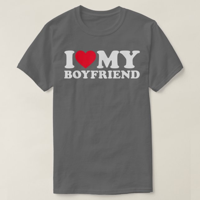 I Love My Boyfriend Shirt I Heart My Boyfriend Shi (Design Front)