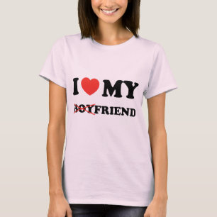 I Love My Boyfriend T-Shirt