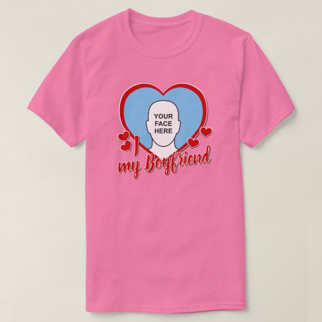I Love my Boyfriend T-Shirt (Design Front)