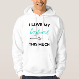I Love My Boyfriend This Much Black Hoodie