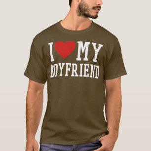 I love my boyfriend Valentines day T-Shirt