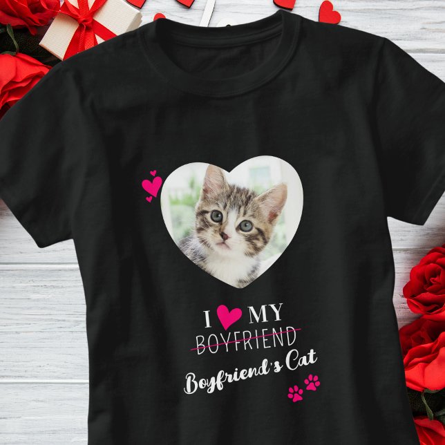 I Love My Boyfriend's Cat Custom Photo T-Shirt (Creator Uploaded)