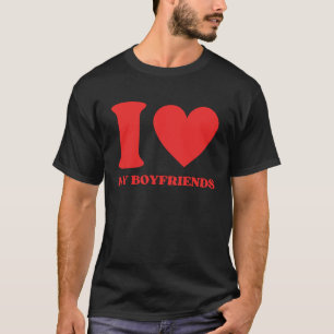 I Love My Boyfriends I Heart My Boyfriends Valent T-Shirt