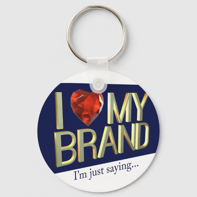 I Love My Brand Key Chain (Front)