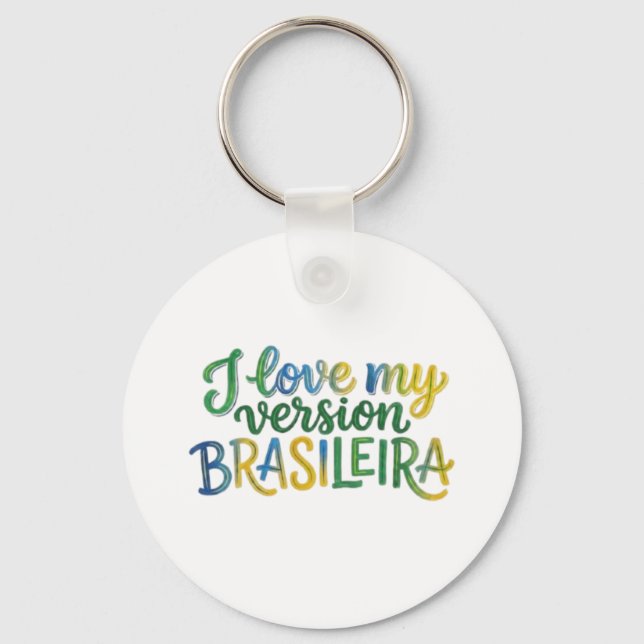 I Love My Brazilian Version Key Ring (Front)