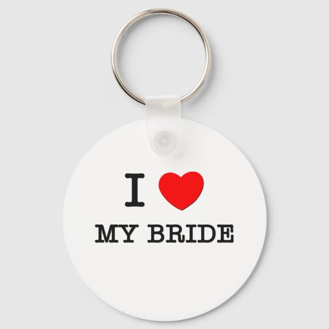 I Love My Bride Key Ring (Front)