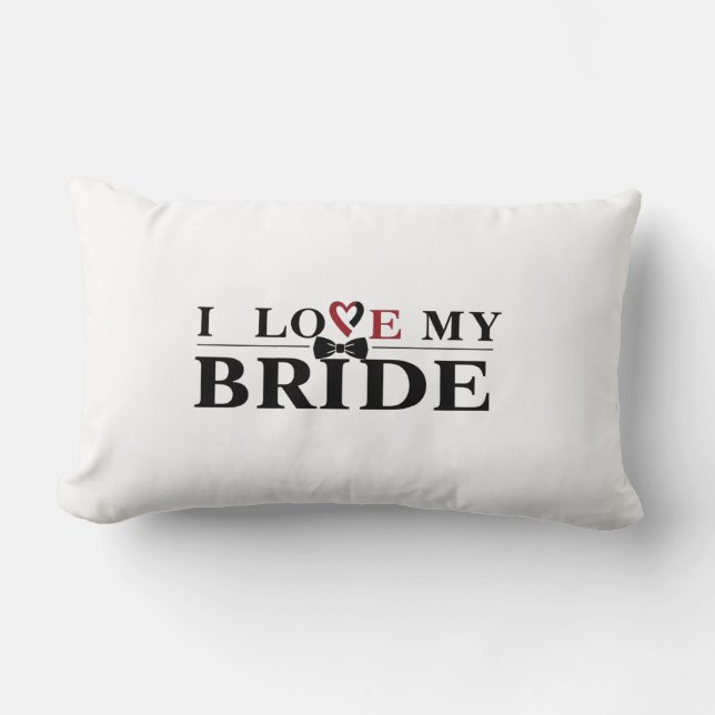I Love My Bride Throw Pillow (Front)