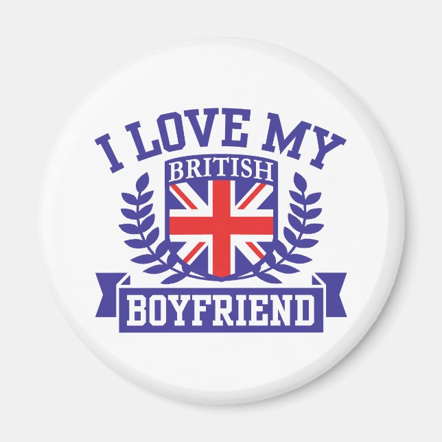 I Love My British Boyfriend Magnet (Front)