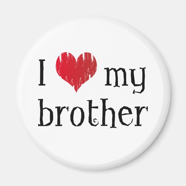 I love my brother magnet (Front)
