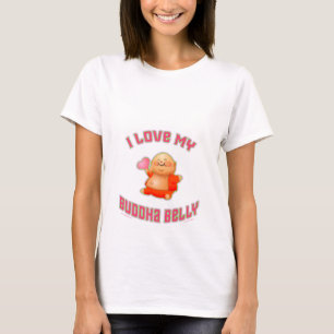 I Love My Buddha Belly T-Shirt