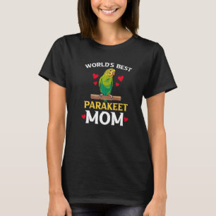 I Love My Budgie Pet Bird Worlds Best Parakeet Mum T-Shirt