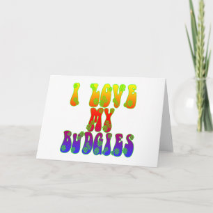 I Love My Budgies Card