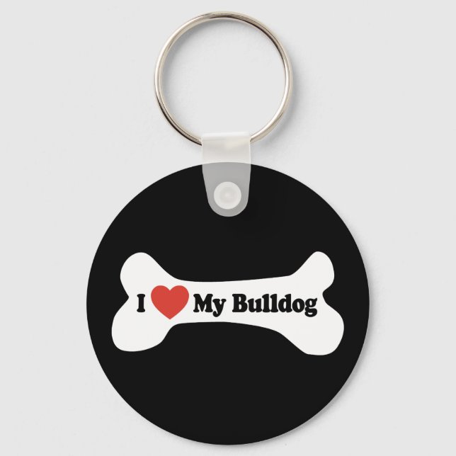 I Love My Bulldog - Dog Bone Key Ring (Front)