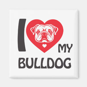 I Love My Bulldog – Funny & Cute Dog Lover Gift Magnet