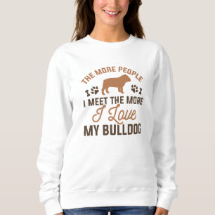 I Love My Bulldog Sweatshirt
