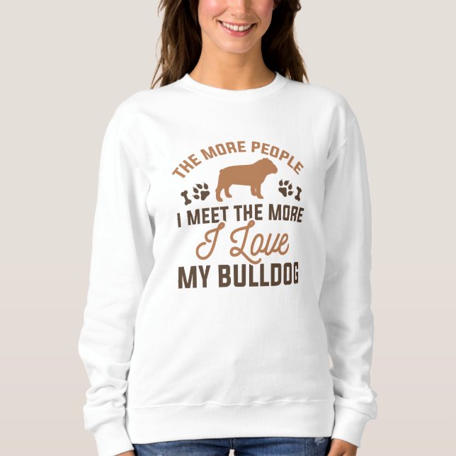 I Love My Bulldog Sweatshirt (Front)