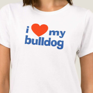 I Love My Bulldog T-Shirt