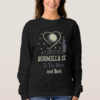 I Love My Burmilla Cat to Moon Cat     Kitten Sweatshirt
