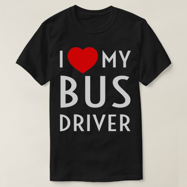 I Love My Bus Driver Red Heart Girlfriend Wife Gif T-Shirt (Design Front)