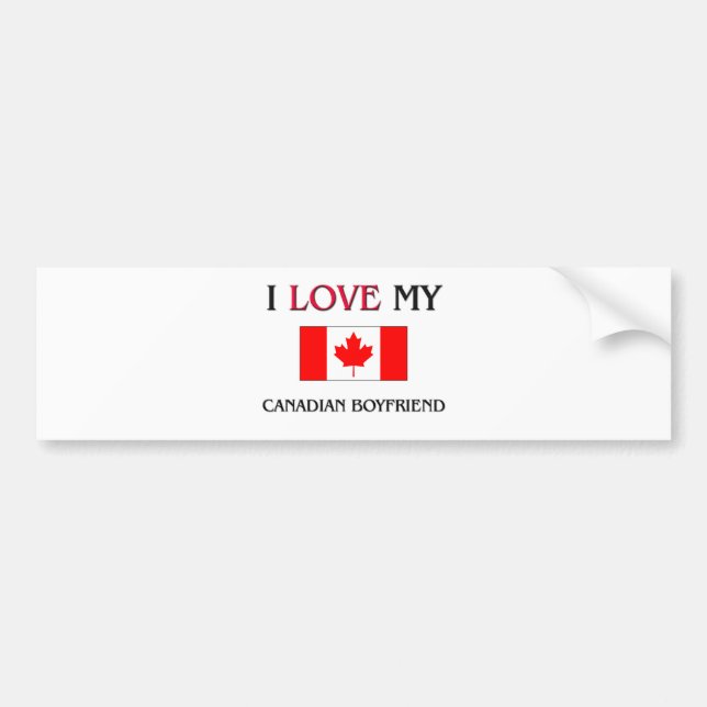 I Love My Canadian Boyfriend Bumper Sticker (Front)