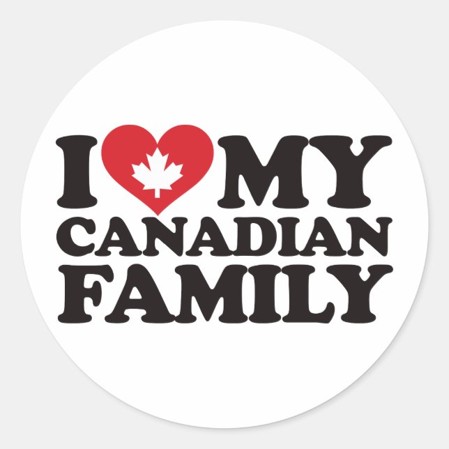 I Love My Canadian Family Classic Round Sticker (Front)