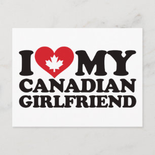 I Love My Canadian Girlfriend Postcard