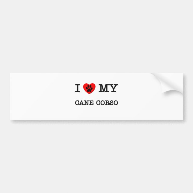 I LOVE MY CANE CORSO BUMPER STICKER (Front)