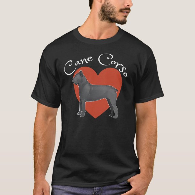 I love my Cane Corso! T-Shirt (Front)