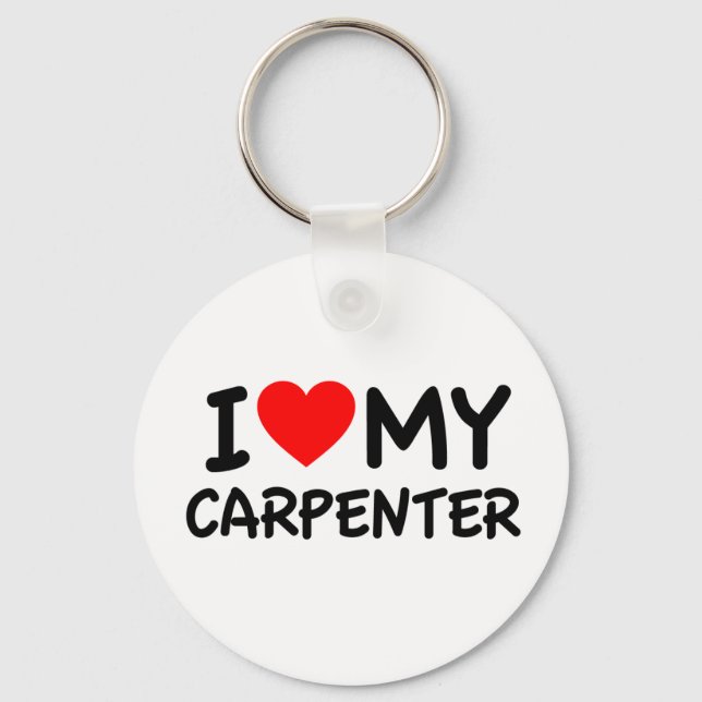 I Love my Carpenter Key Ring (Front)