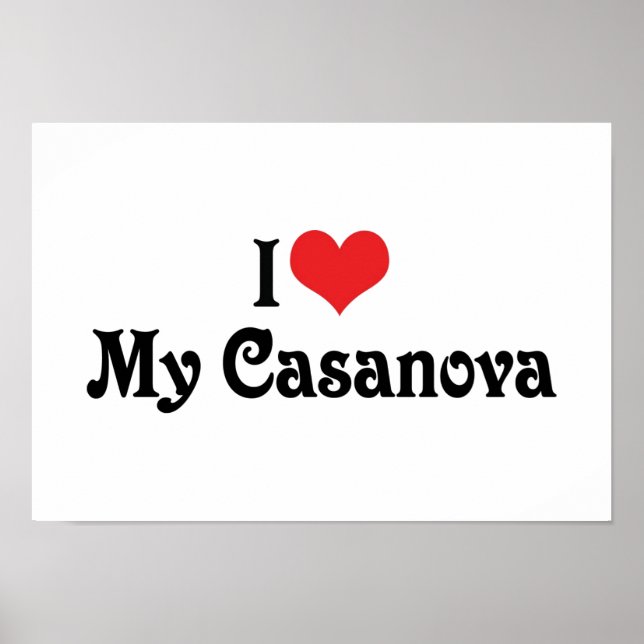 I Love My Casanova Poster (Front)