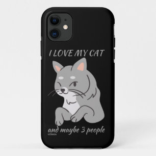 I LOVE MY CAT AND MAYBE 3 PEOPLE cute funny cat Case-Mate iPhone Case