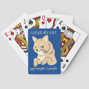 I LOVE MY CAT AND MAYBE 3 PEOPLE cute funny cat   Playing Cards