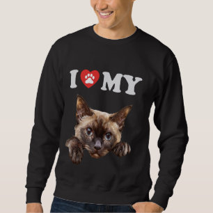 I Love My Cat Burmese Kitten Funny Cat Lover Mum D Sweatshirt