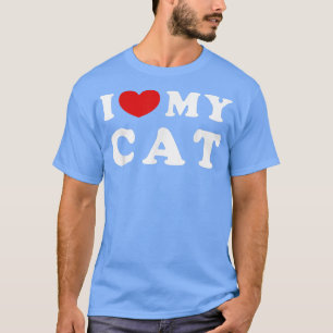 I Love My Cat, I Heart My Cat T-Shirt
