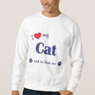 I Love My Cat (Male Cat) Sweatshirt