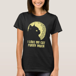 I Love My Cat Purry Much Cat  Dad Jokes Kitten T-Shirt