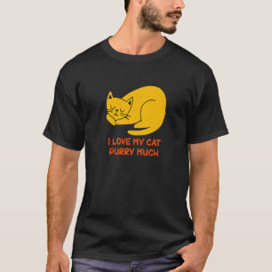 I Love My Cat Purry Much Cat  Dad Jokes Kitten T-Shirt