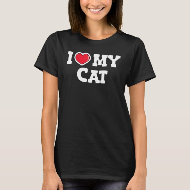 I love my cat T-Shirt (Front)