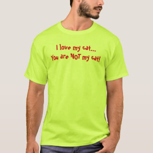 I love my cat! T-Shirt